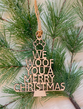 Load image into Gallery viewer, We Woof You A Merry Christmas Ornament
